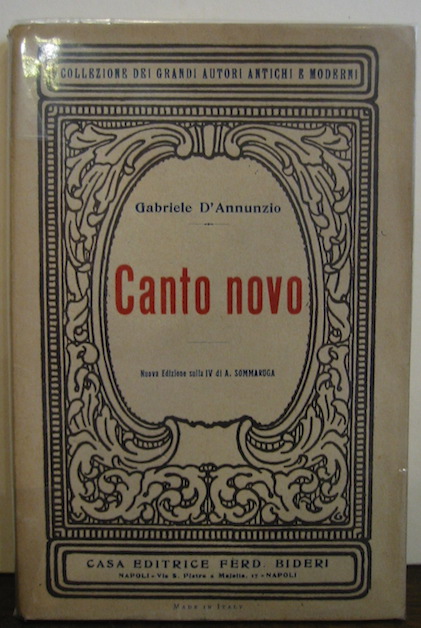 Gabriele D'Annunzio Canto Novo. Nuova Edizione sulla IV di A. Sommaruga 1926 Napoli Tipografia Editrice Ferd. Bideri